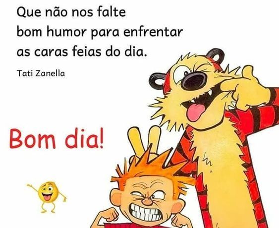 Bom dia que não falte bom humot