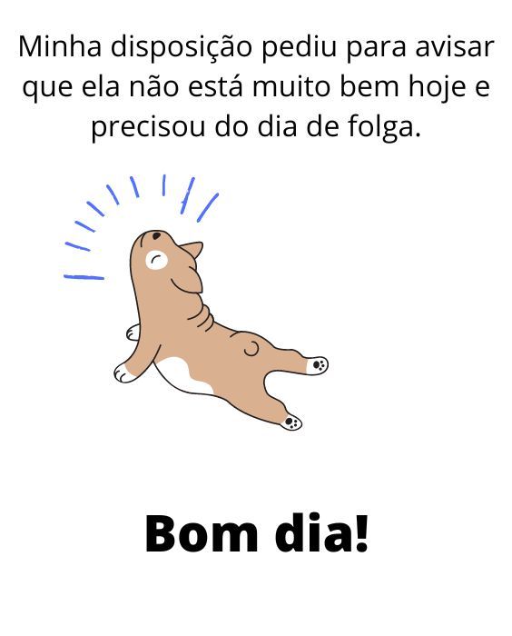 Bom dia dia de folga