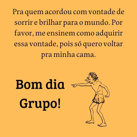Bom dia grupo quem acordou