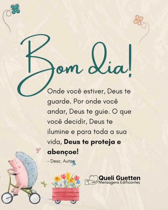 Bom dia Deus te abençoe e proteja