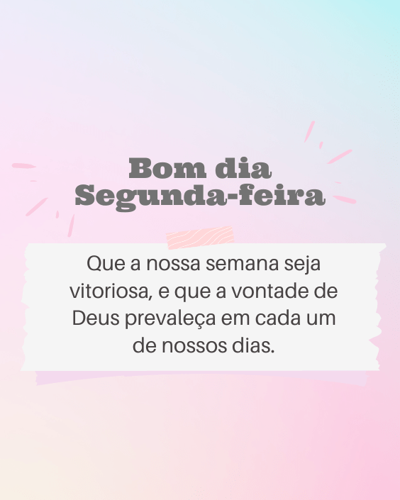 Frases de Bom dia Segunda-feira com Positividade para se Motivar