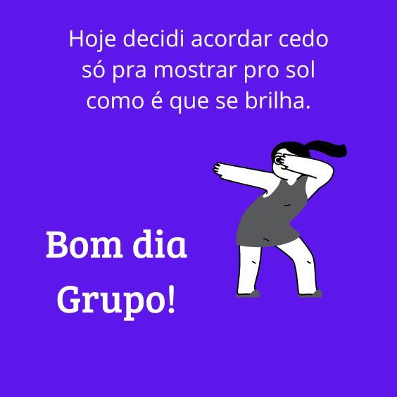 Bom dia como que se brilha