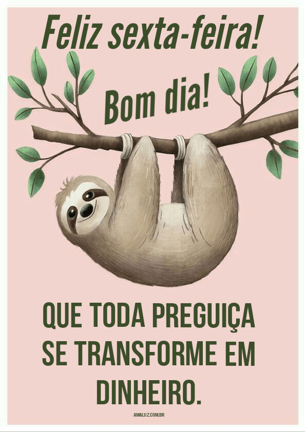 Frases engraçadas de Bom dia Sexta-feira com Belas Figurinhas