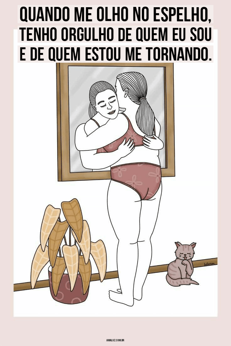 Tenha orgulho de quem você é 