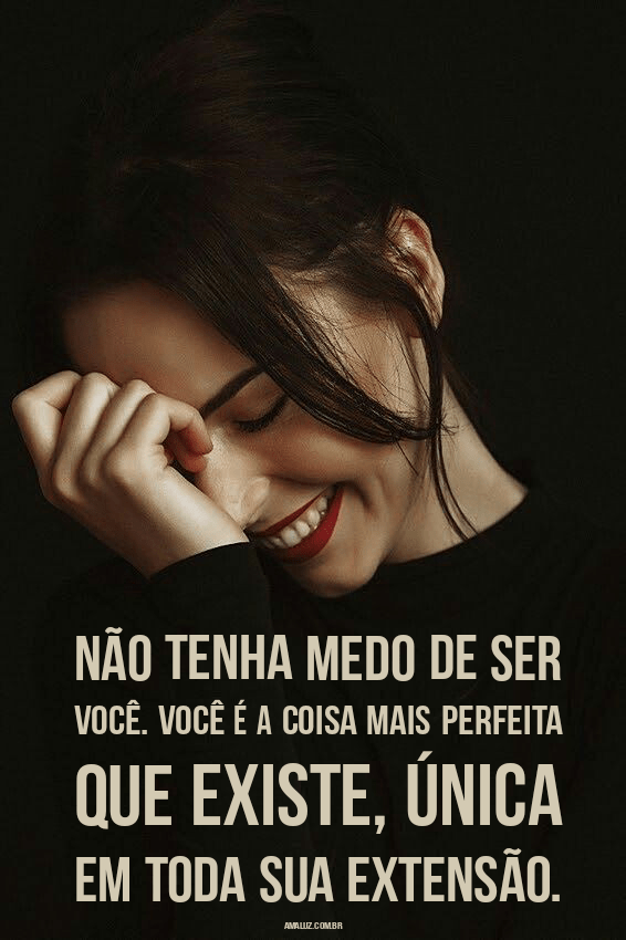 Não tenha medo de ser você 