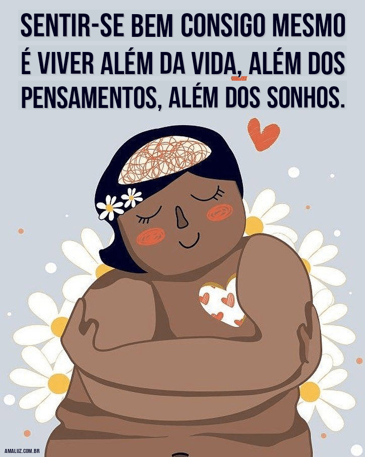 Sinta-se bem consigo mesmo
