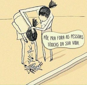 Pessos toxicas da vida