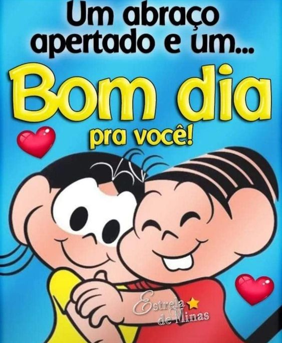 Bom dia abraço apertado