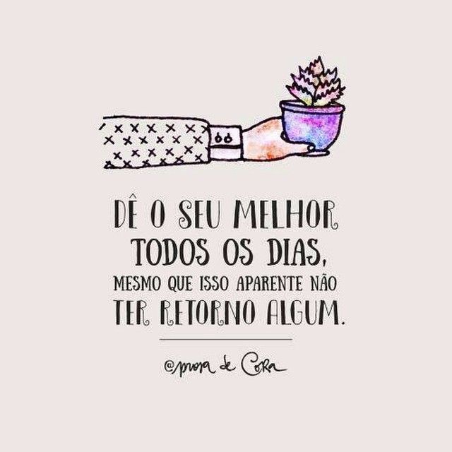Dê o seu melhor, Frases para te motivar