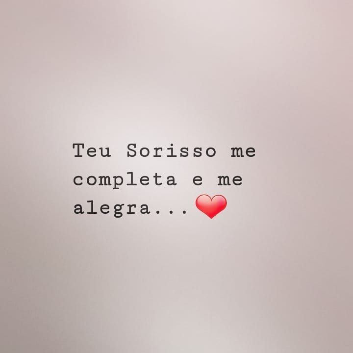 Frases tumblr, Teu sorriso me completa...