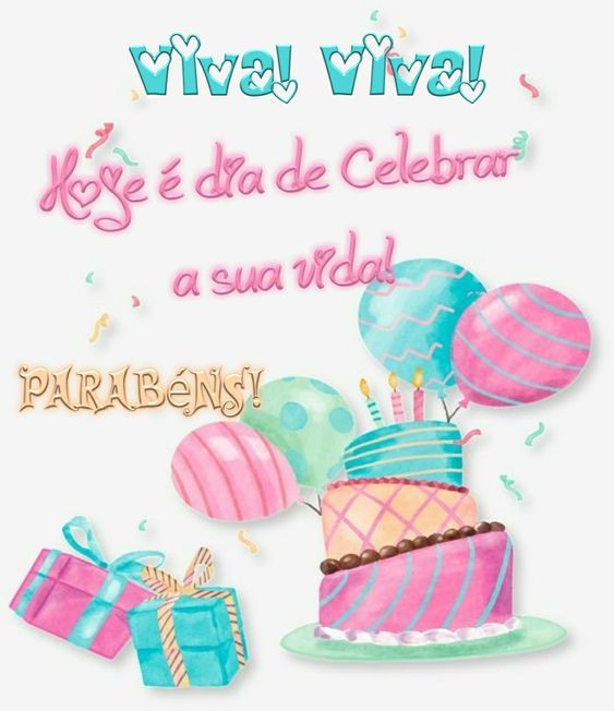 Hoje é dia de celebrar mais um ano de vida