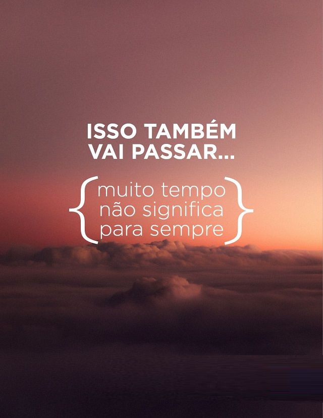 Tudo passa...
