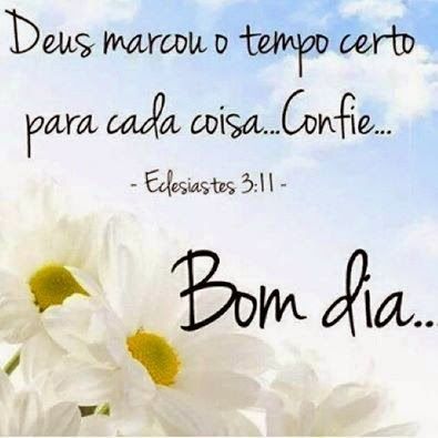 Tudo esta nós planos de Deus Bom Dia não duvide de nada!