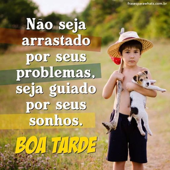 Tudo se resolve nas nossas atitude! Fotos de Boa tarde.