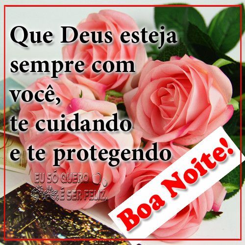 Que Deus esteja contigo durante toda a noite cuidando e protegendo