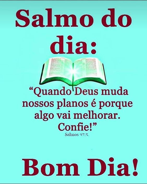 Salmo dia feliz despertar!